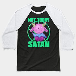 Not Today Satan Funny Halloween Kawaii Devil Goat Baseball T-Shirt